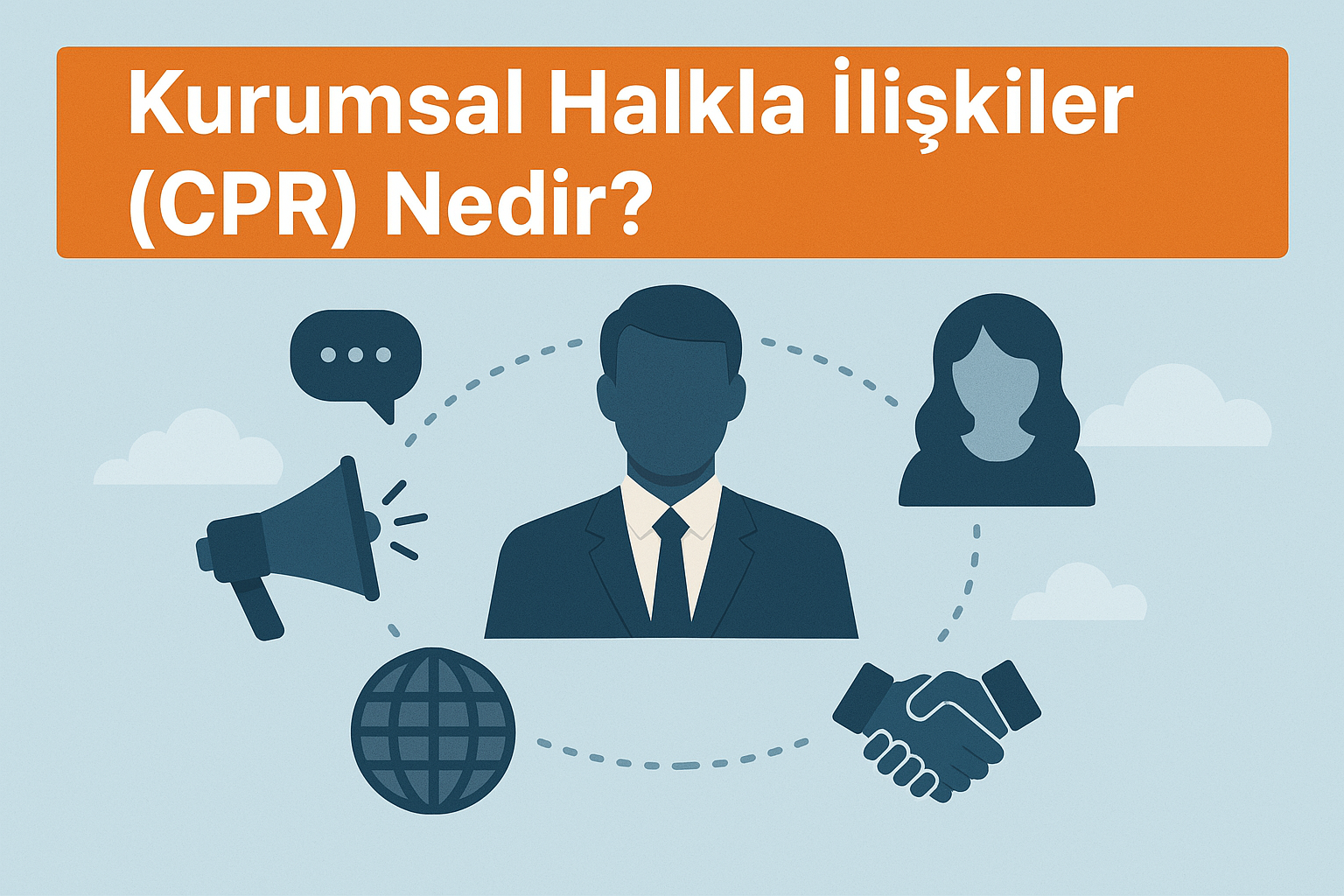 Kurumsal Halkla İlişkiler (CPR) Nedir?